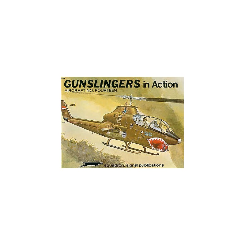 Gunslingers. Bell AH-1G, Hughes OH-6A etc (In Action Series) 