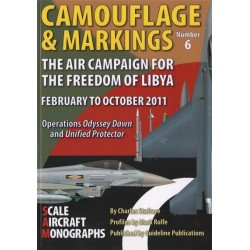 Camouflage & Markings No.6. The Air Campaign for the freedom of Libya Febuary to October 2011