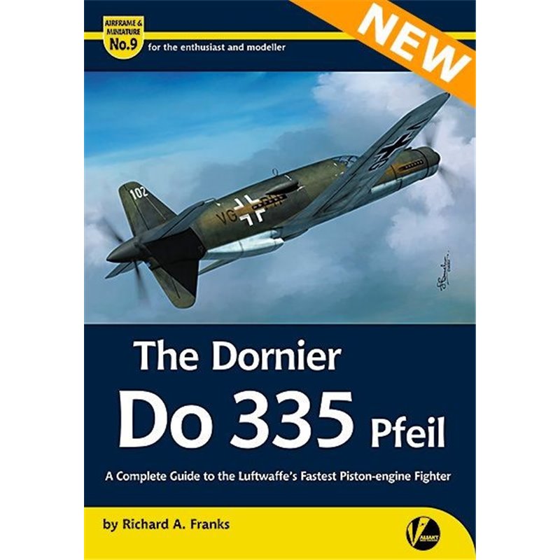 Valiant Wings Publishing Airframe & Miniatures AM-9 Airframe & Miniature No 9 Dornier Do-335 Pfeil book