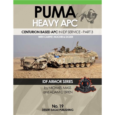 Portada del libro "Puma Heavy APC Centurion Based APC in IDF Service Part 3" de Desert Eagle Publishing