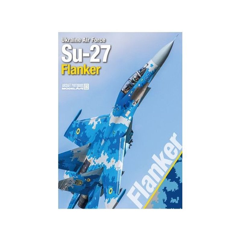 Photo Book 03: Ukraine Air Force Su-27 Flanker