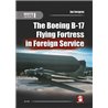 The Boeing B-17 Flying Fortress in Foreign Service .White Series - Jan Forsgren 