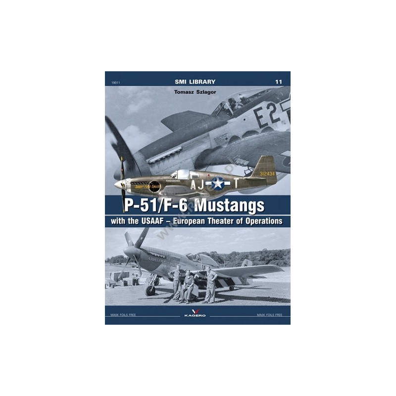 11 - P-51/F-6 Mustangs with the USAAF – European Theater of Operations