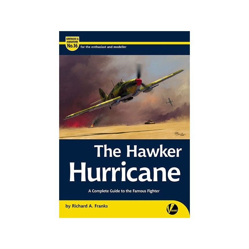 Valiant Wings Publishing Airframe & Miniatures AM-16 The Hawker Hurricane