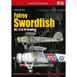 Kagero 95- Fairey Swordfish Mk. I, II, III, IV, Floatplane