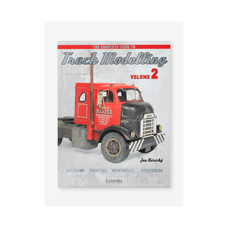 Canfora Publishing The Complete Guide to Truck Modelling vol 2