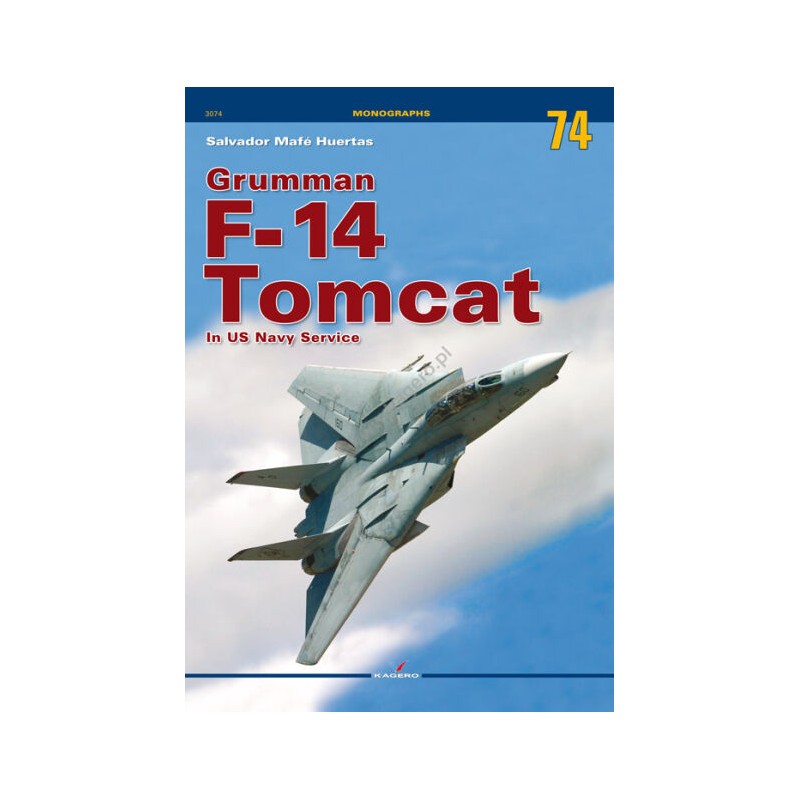 Kagero Monographs book  74 - Grumman F-14 Tomcat in US Navy Service