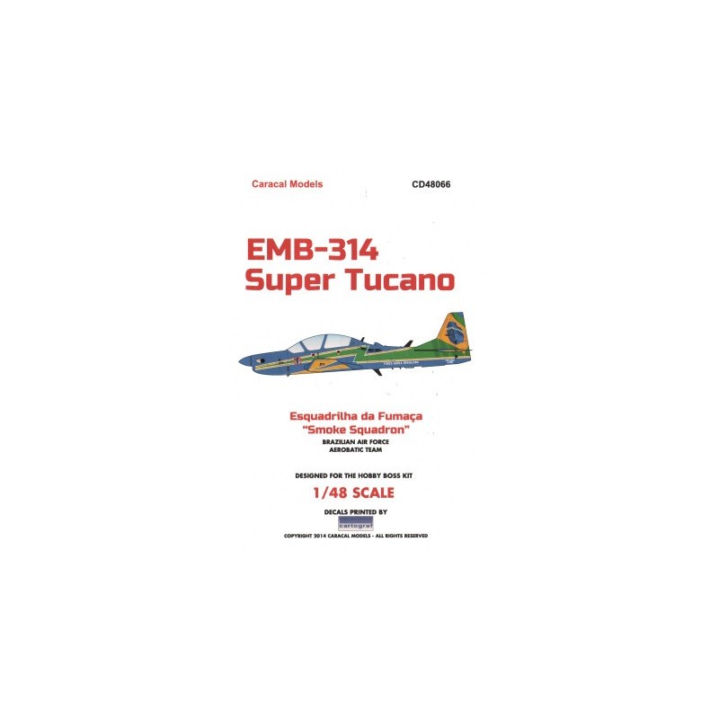 Caracal Models 1/48 Embraer EMB-314 Super Tucano "Esquadrilha da Fumaca"