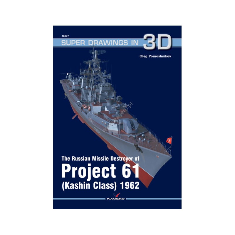 Kagero 77 - The Russian Destroyer of Projekt 61 (Kashin Class) 1962