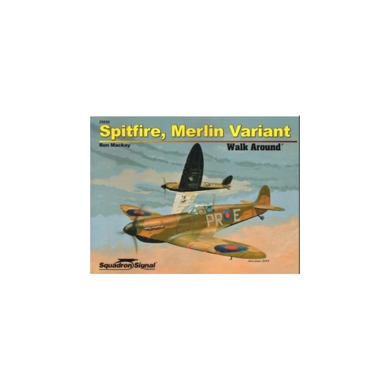 Squadron Signal Publishing Supermarine Spitfire (MERLIN VARIANT) Walk Around