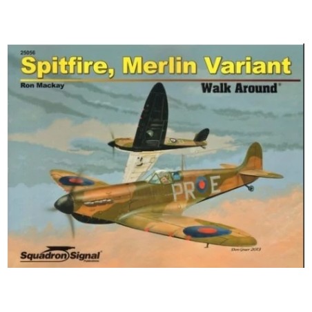 Squadron Signal Publishing Supermarine Spitfire (MERLIN VARIANT) Walk Around