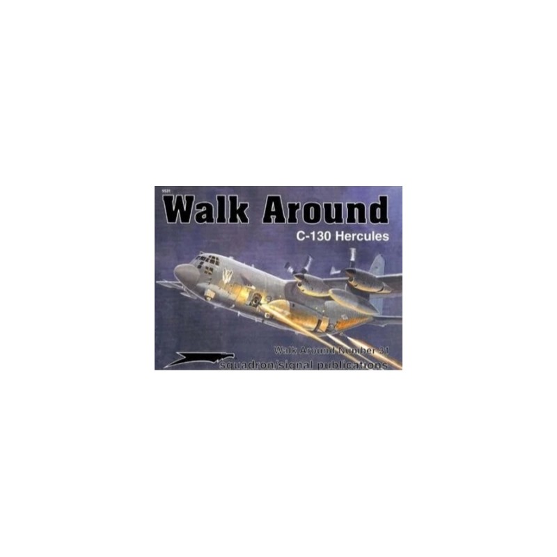 Squadron Signal Publishing C-130 Hercules (Walk Around Series) 