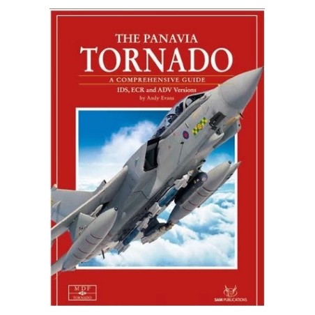 Sam Publications MDF29 The Panavia Tornado. A comprehensive guide to IDS, ECR and ADV versions