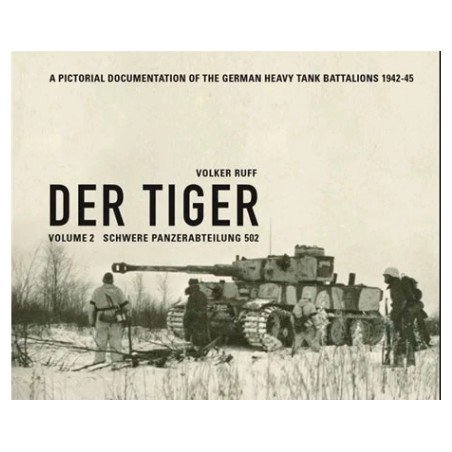 Panzerwrecks Der Tiger Vol 2: schwere Panzer Abteilung 502