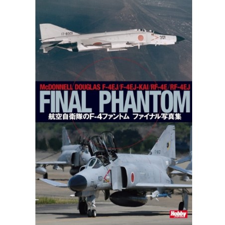 Hobby Japan AIR SELF-DEFENSE FORCE F-4 PHANTOM FINAL PHOTOBOOK