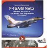 General-Dynamics F-16A/B Netz Israeli Air Force The First Jet Squadron 1979-1986 